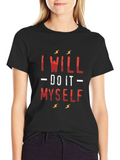 I Will Do It Myself Graphic T-Shirt