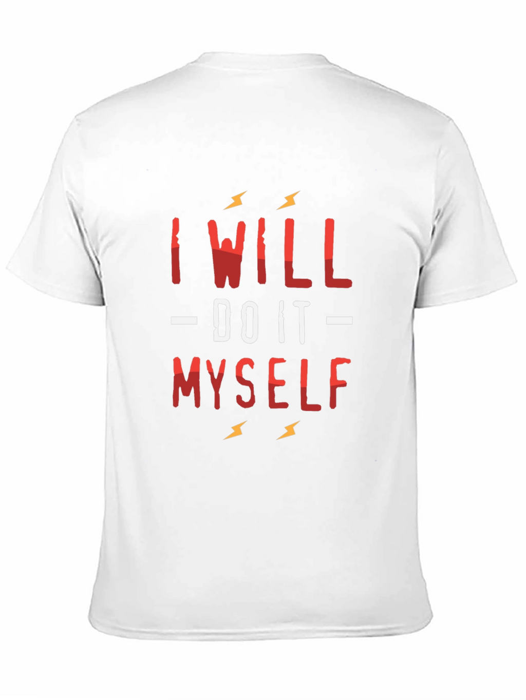 I Will Do It Myself Graphic T-Shirt