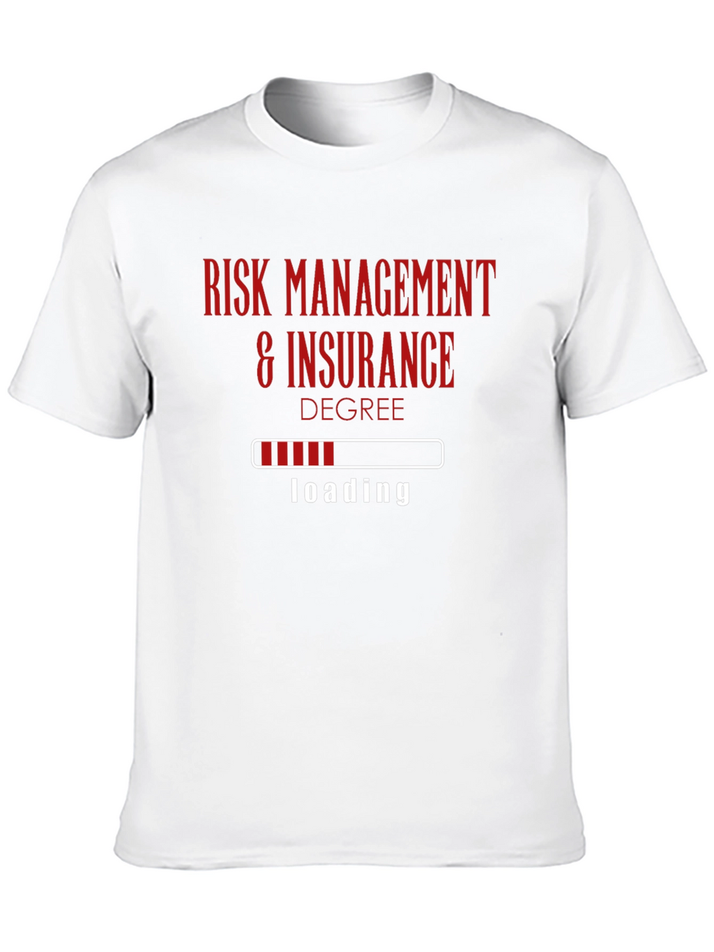 Risk Management & Insurance Degree Loading T-Shirt