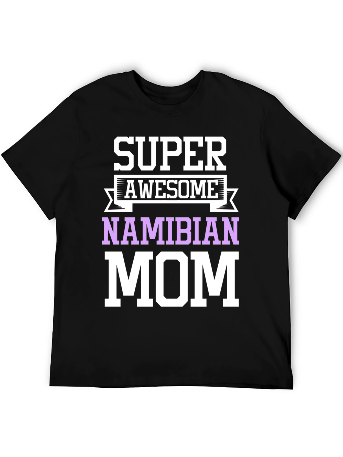 Super Awesome Namibian Mom T-Shirt