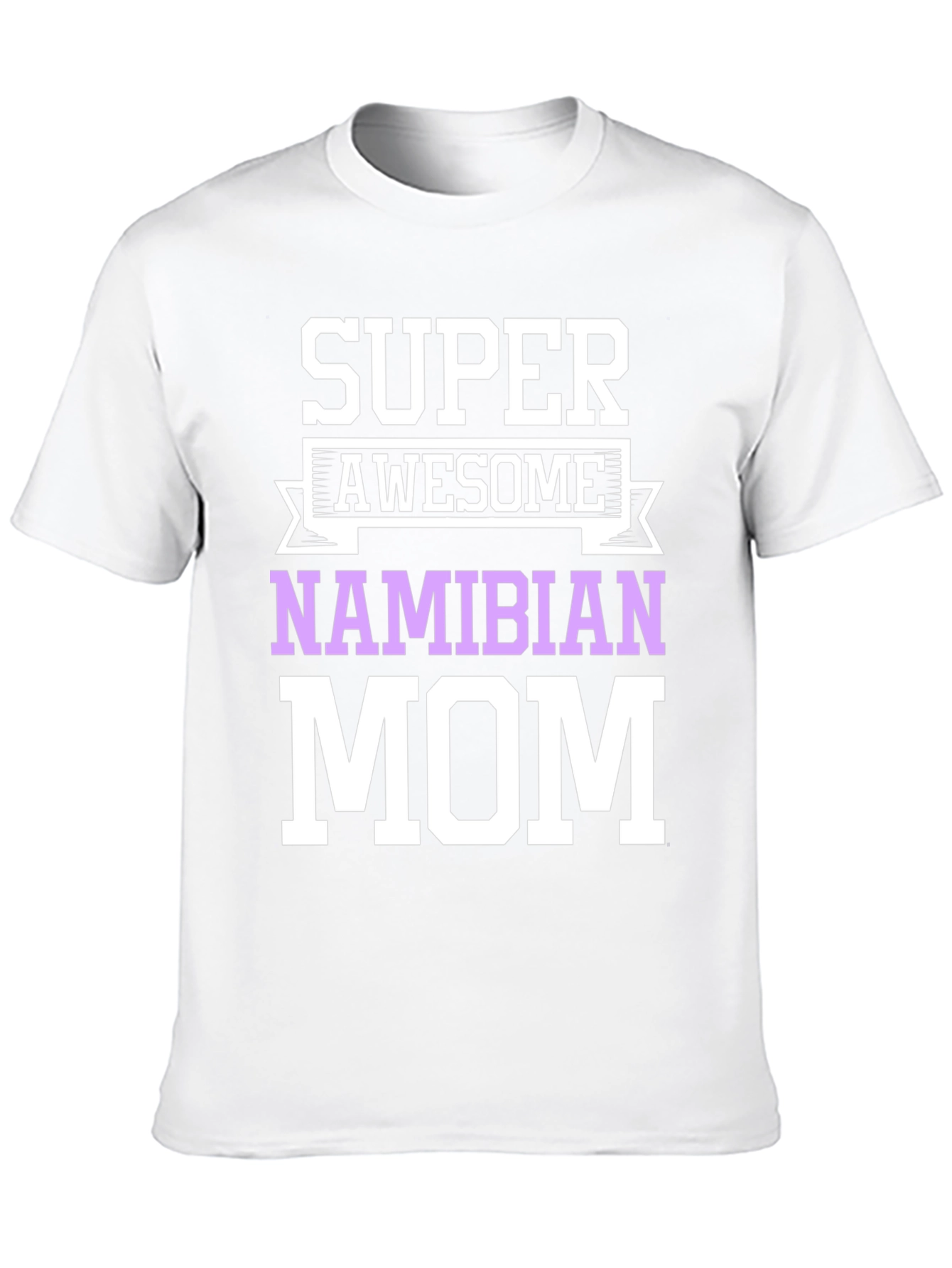Super Awesome Namibian Mom T-Shirt