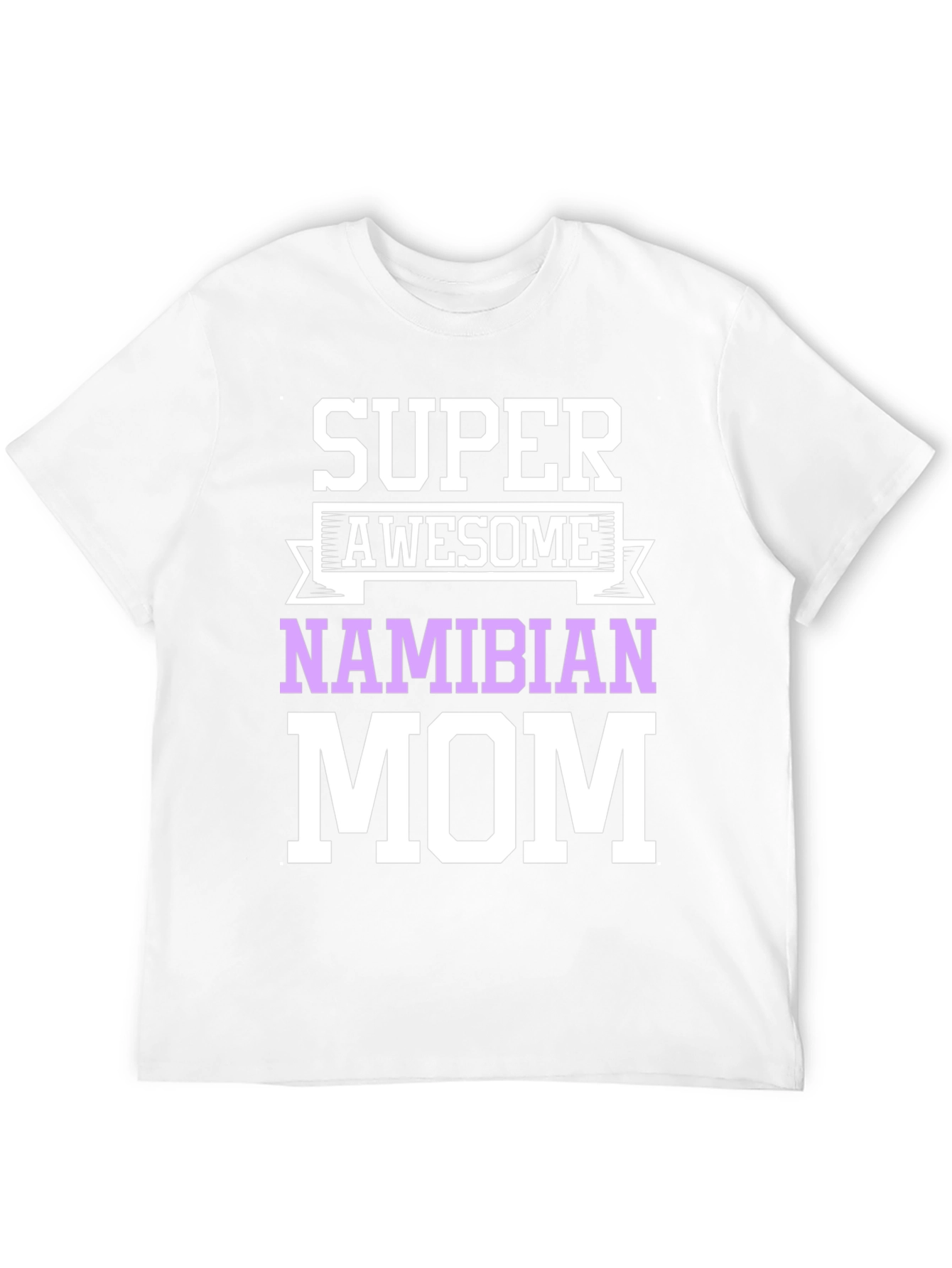 Super Awesome Namibian Mom T-Shirt