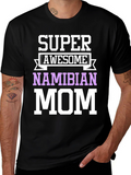 Super Awesome Namibian Mom T-Shirt