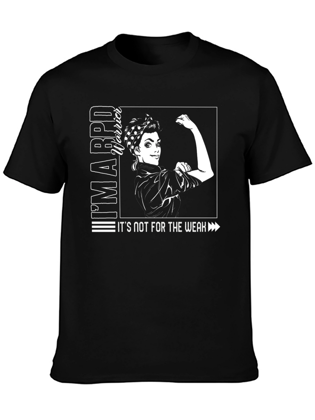 IM A BPD Warrior T-Shirt - Empowering Design
