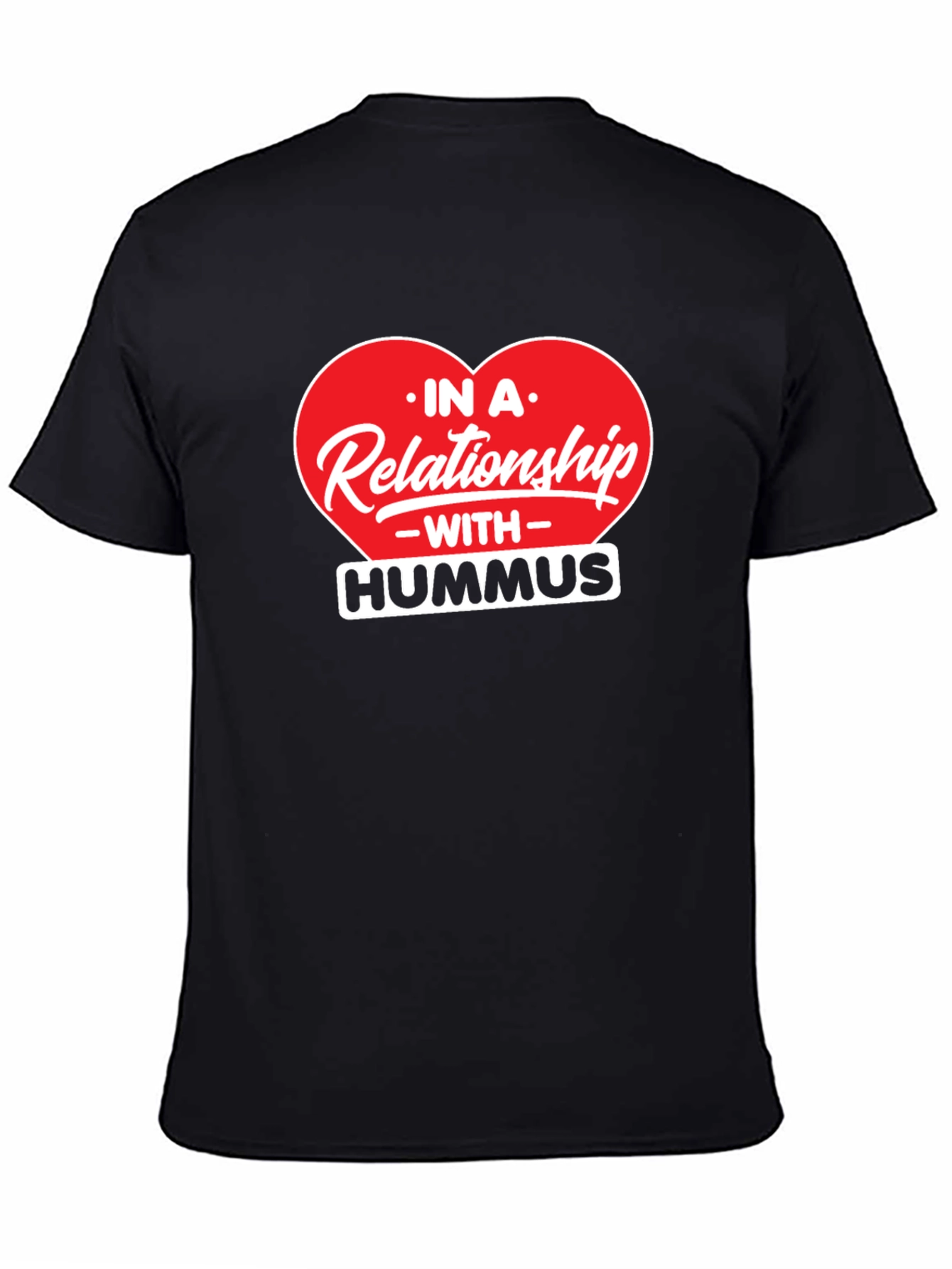 Hummus Lover T-Shirt: In A Relationship With Hummus Tee
