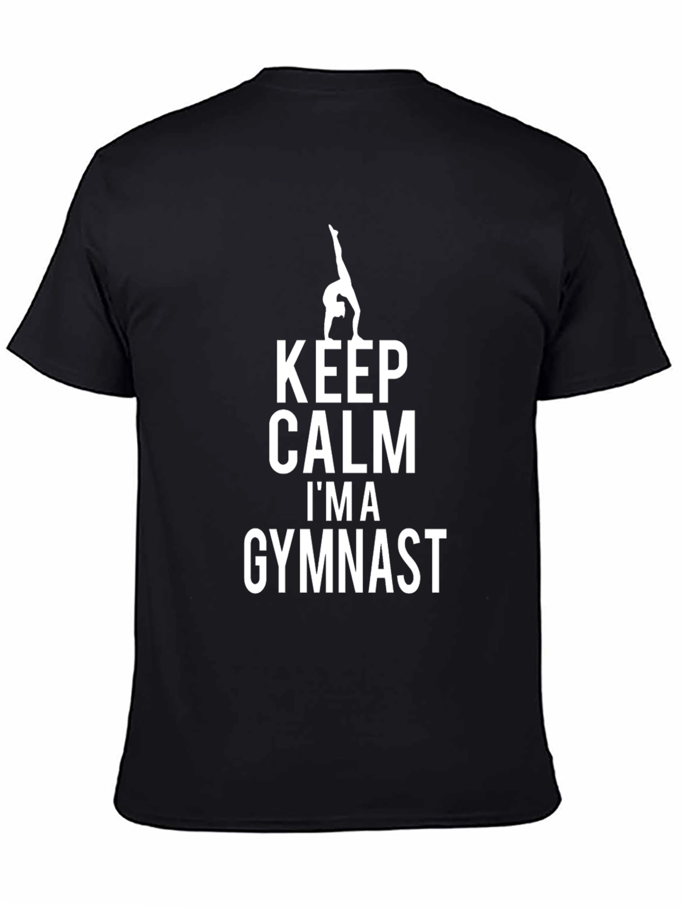Keep Calm Im A Gymnast T-Shirt