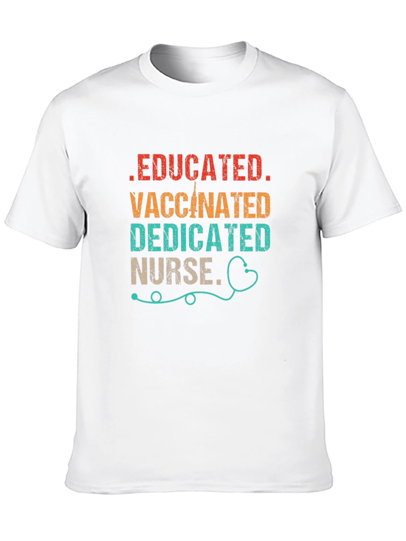 Educated Vaccinated Dedicated Nurse T-Shirt