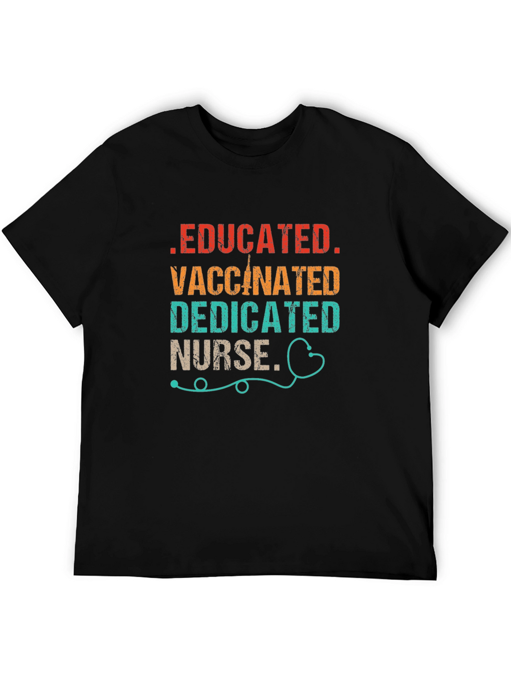 Educated Vaccinated Dedicated Nurse T-Shirt