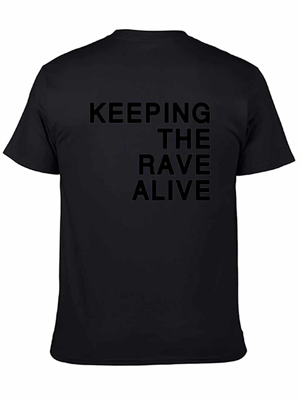 Keeping the Rave Alive Black T-Shirt