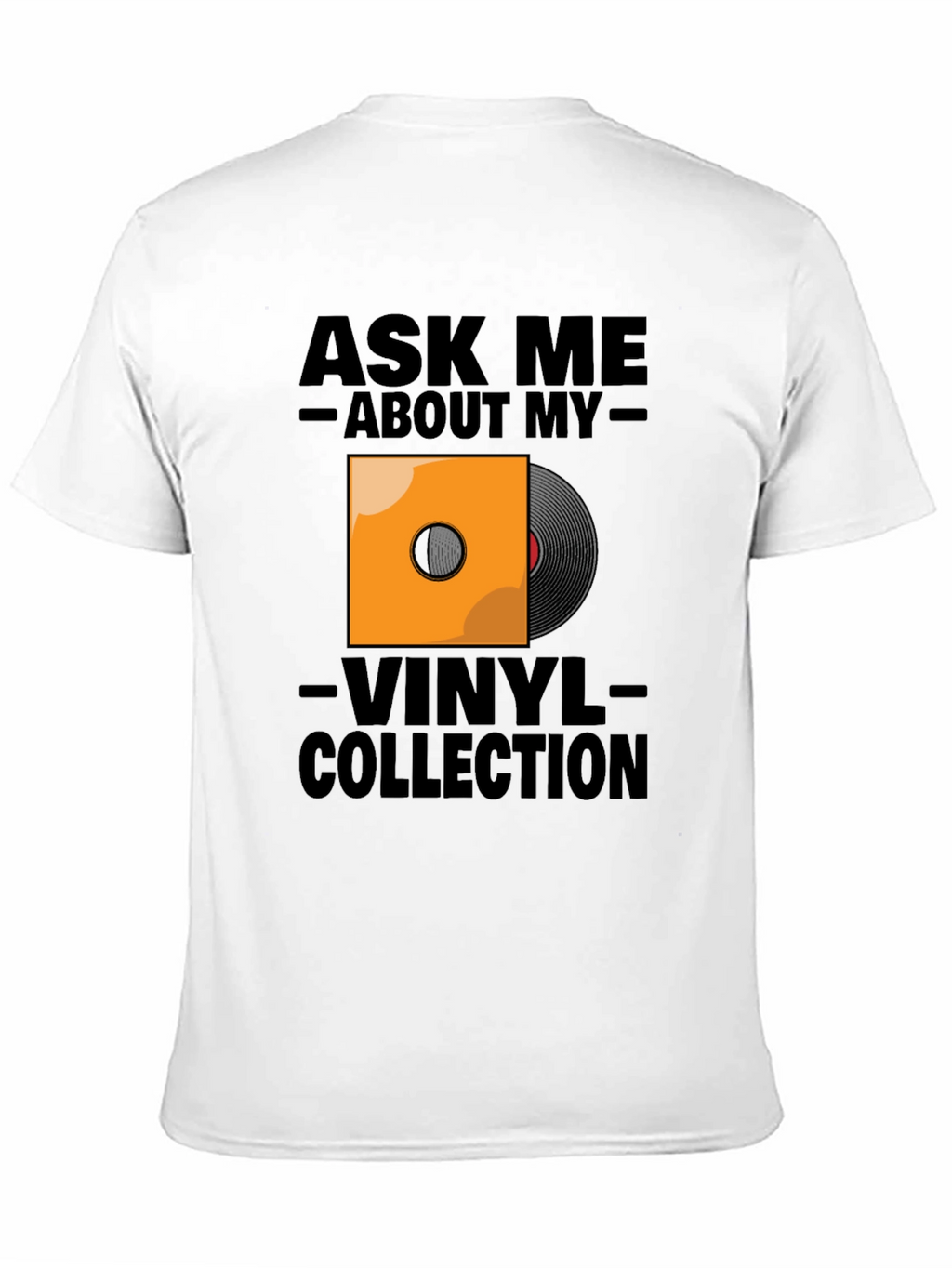 Ask Me About My Vinyl Collection T-Shirt