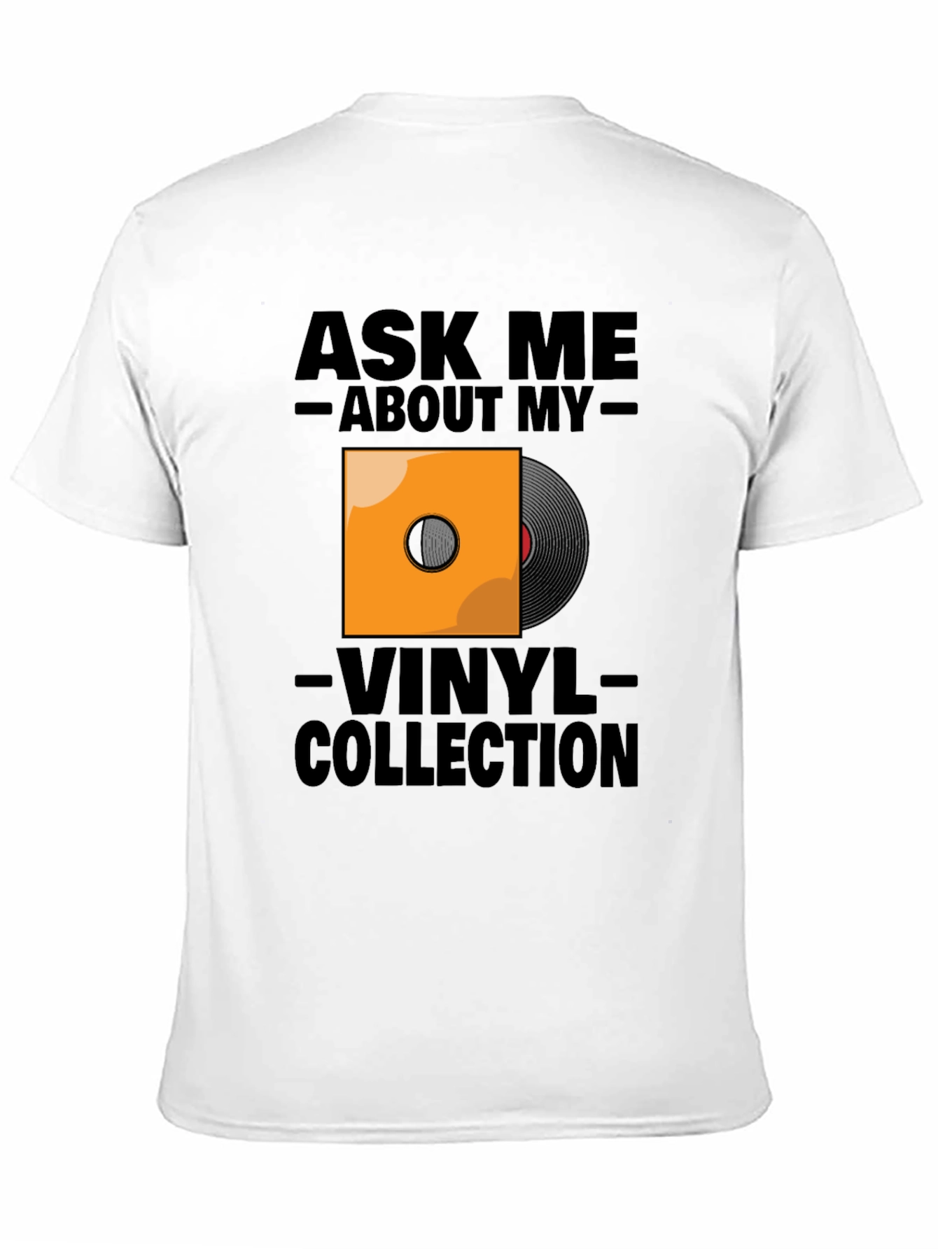 Ask Me About My Vinyl Collection T-Shirt