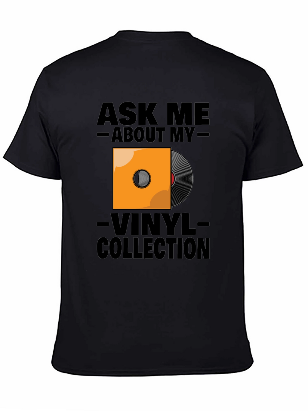 Ask Me About My Vinyl Collection T-Shirt