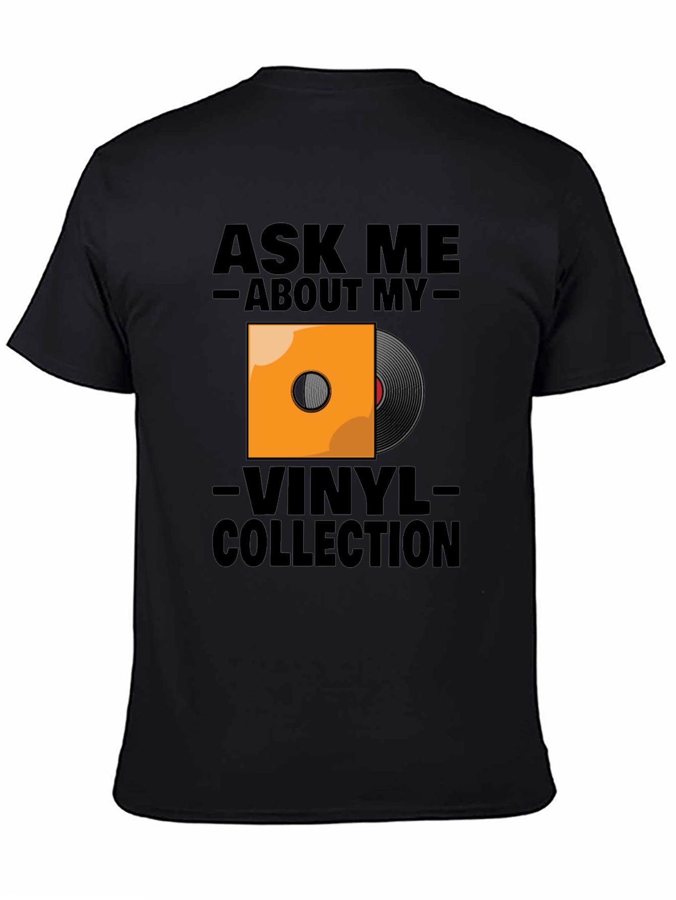 Ask Me About My Vinyl Collection T-Shirt