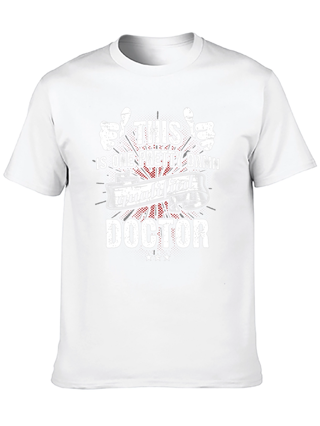 Qualified Doctor Graphic T-Shirt