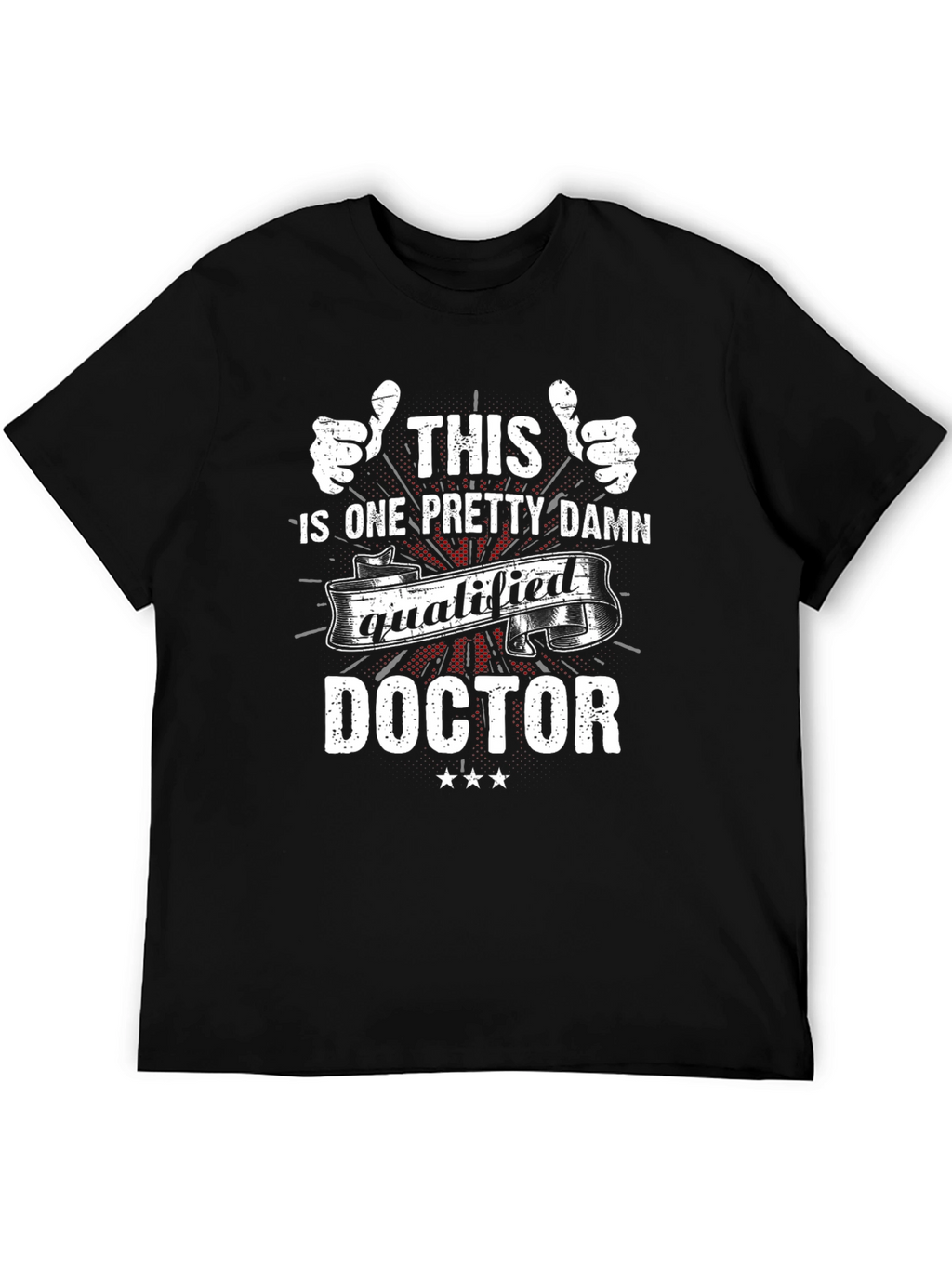 Qualified Doctor Graphic T-Shirt