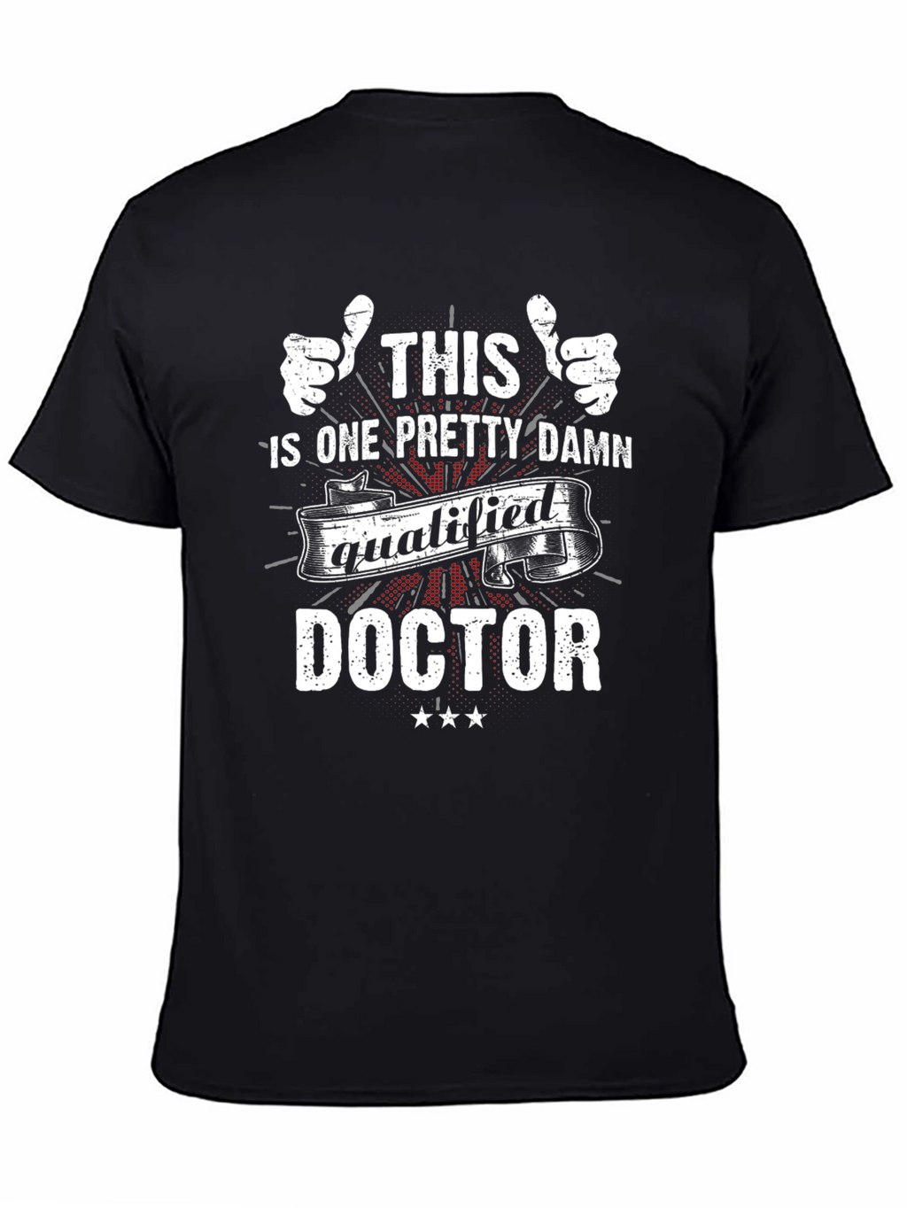 Qualified Doctor Graphic T-Shirt