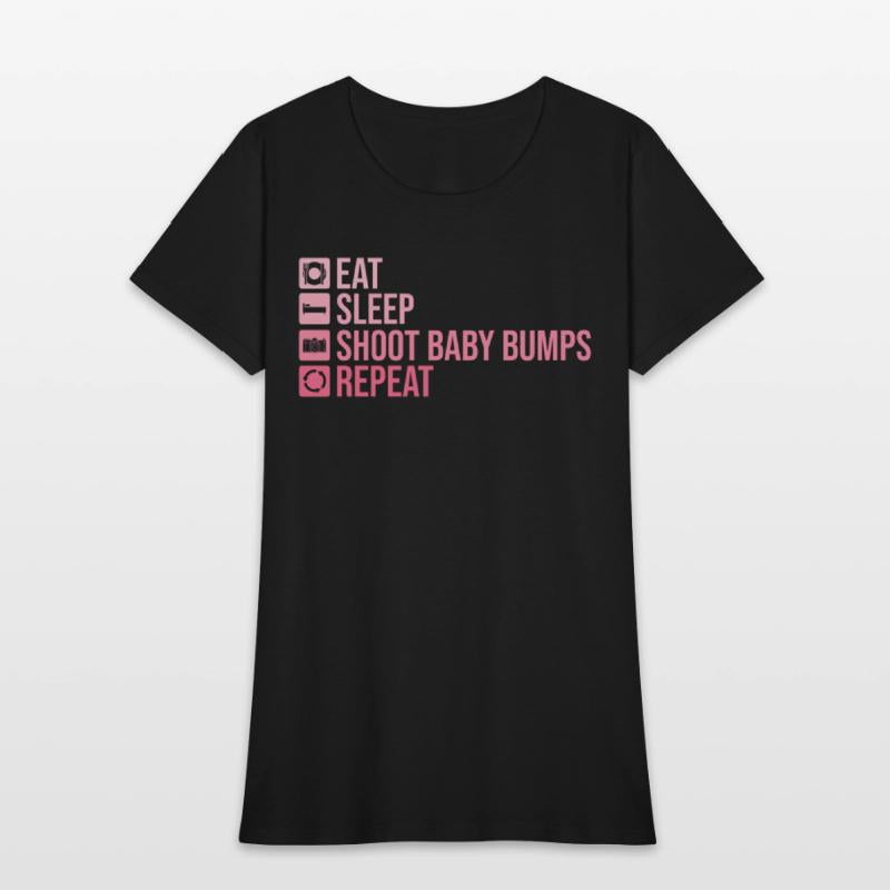 Eat Sleep Shoot Baby Bumps Repeat - Maternity