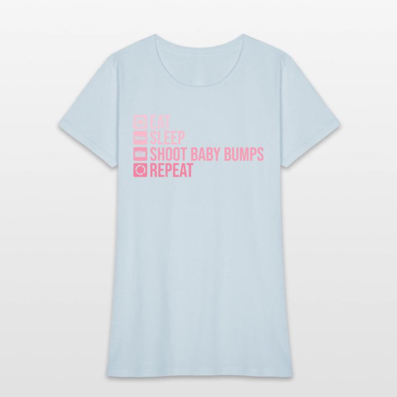 Eat Sleep Shoot Baby Bumps Repeat - Maternity