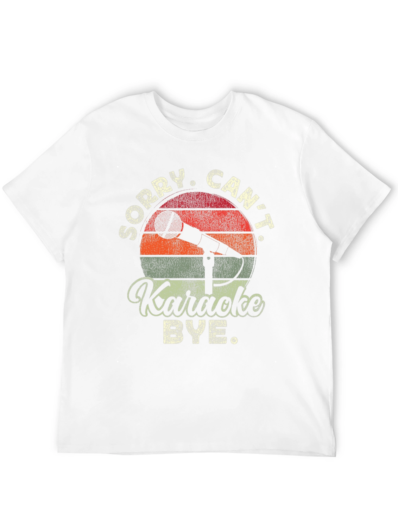 Karaoke T-Shirt: Sorry Cant Bye