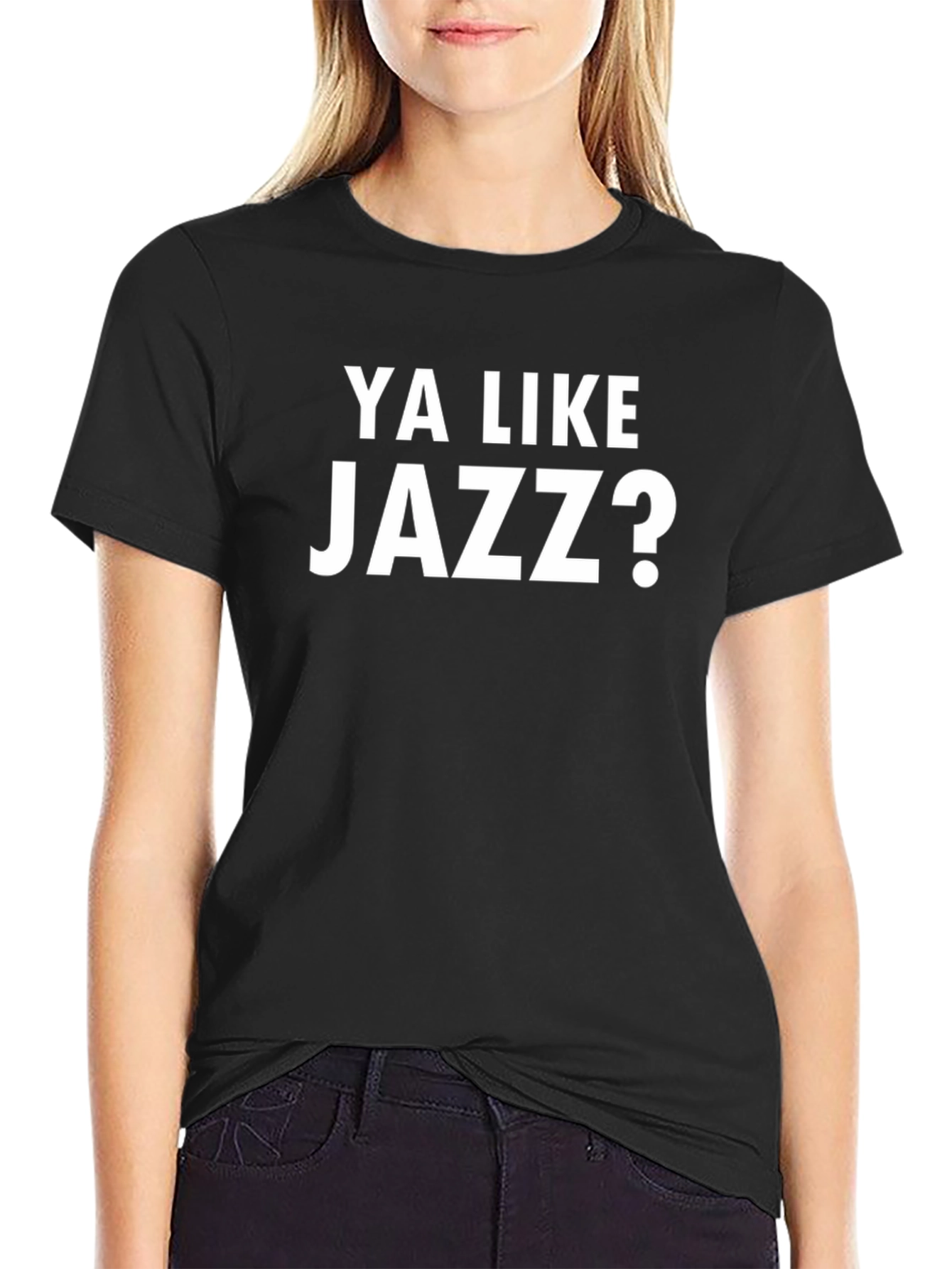 Ya Like Jazz? Graphic T-Shirt - Classic Meme Tee