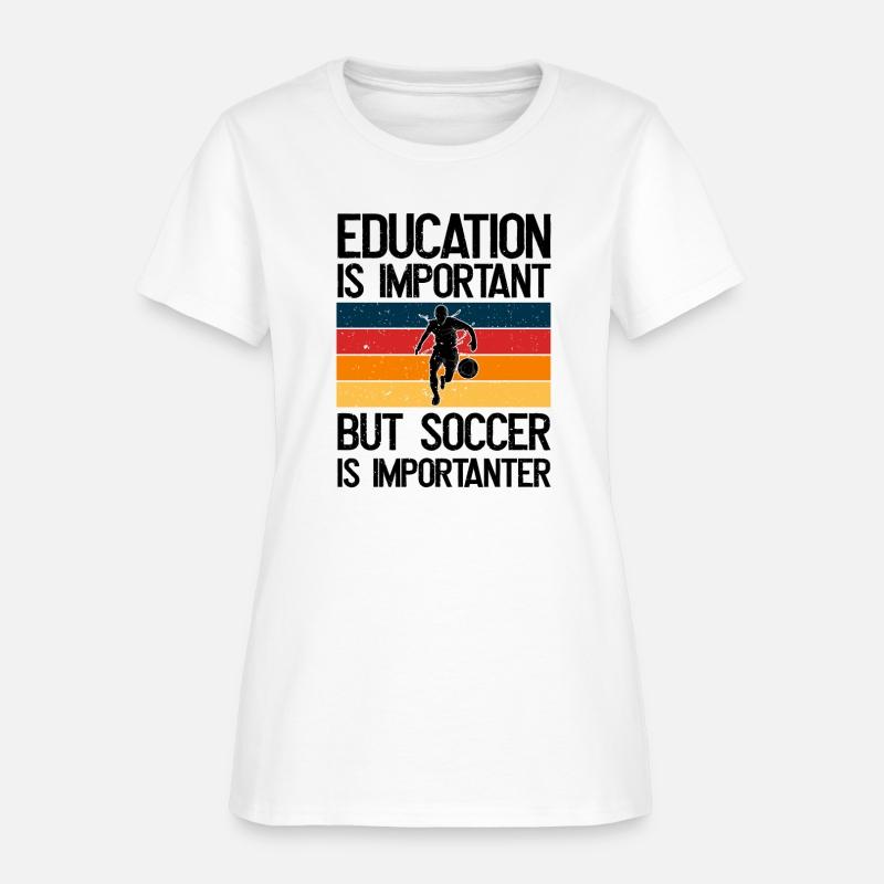 Education is important but Soccer is importanter