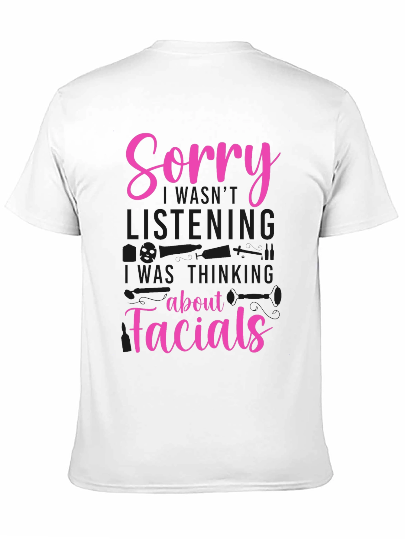 Sorry Facials T-Shirt - Funny Spa Aesthetician Tee