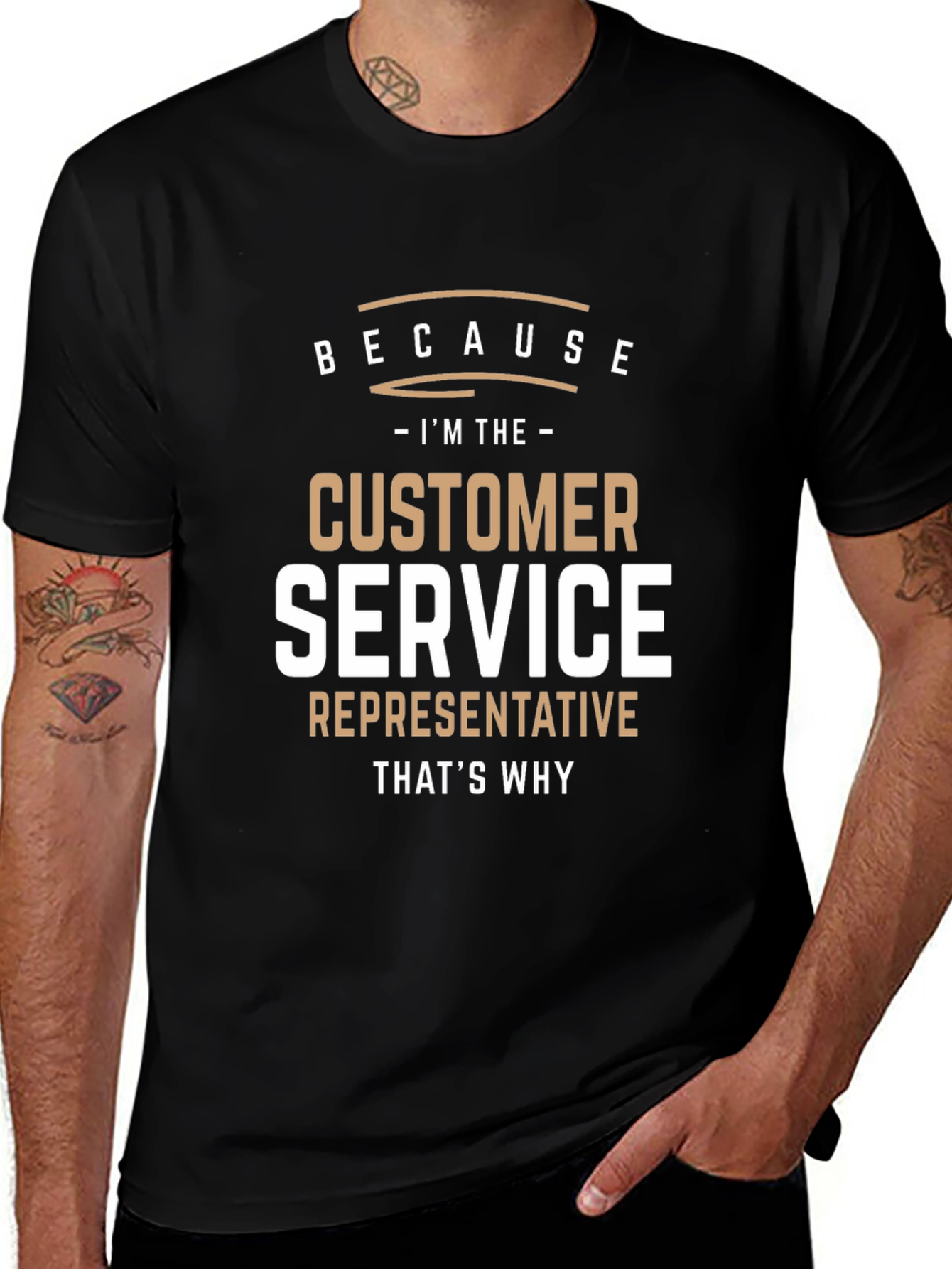 Customer Service Representative T-Shirt - Because Im The... Thats Why!