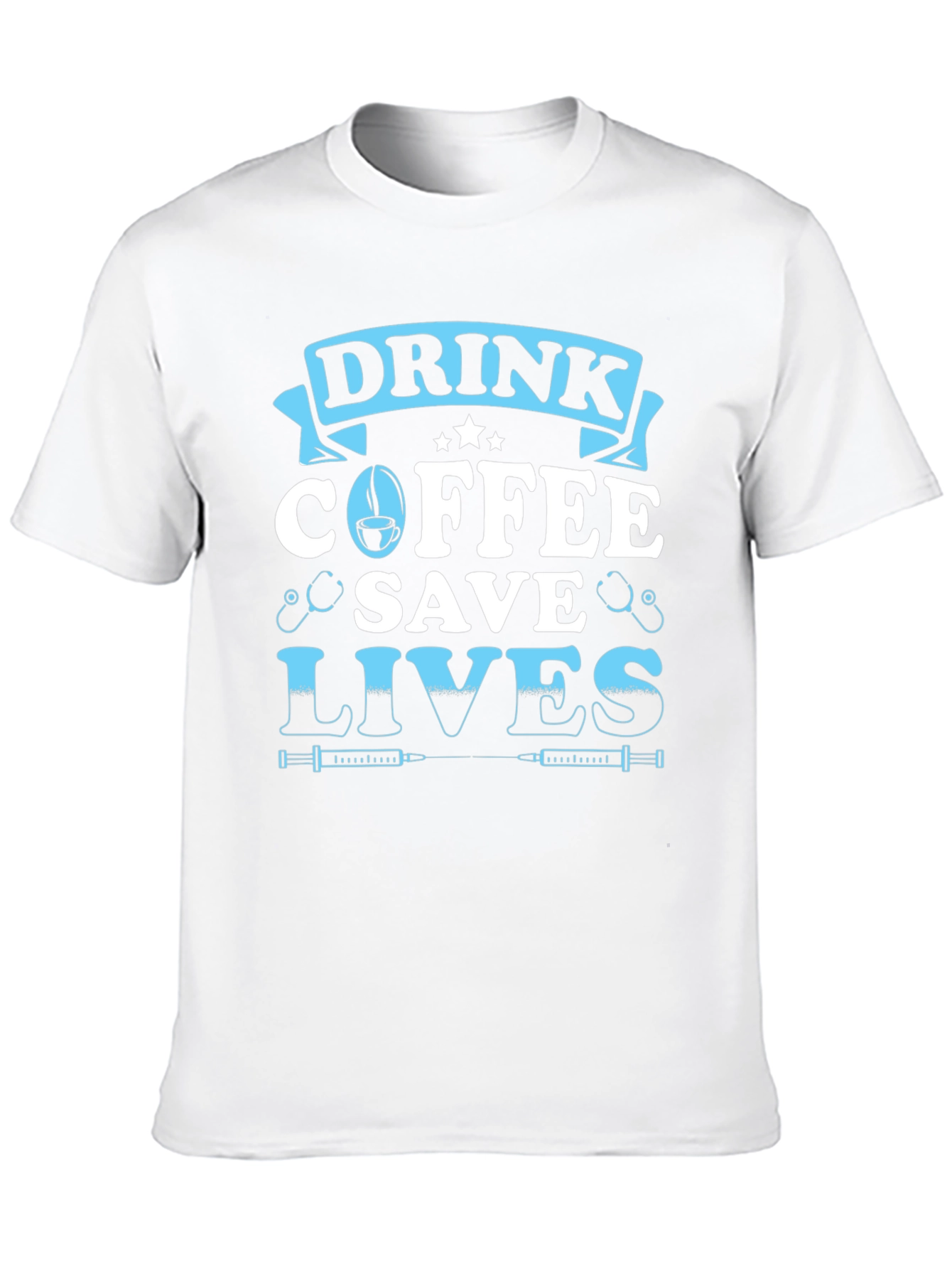 Drink Coffee Save Lives Graphic Tee