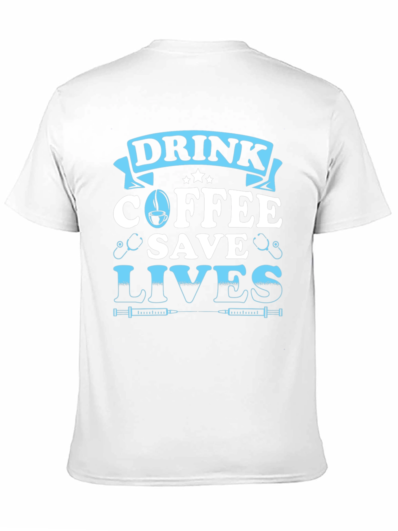 Drink Coffee Save Lives Graphic Tee
