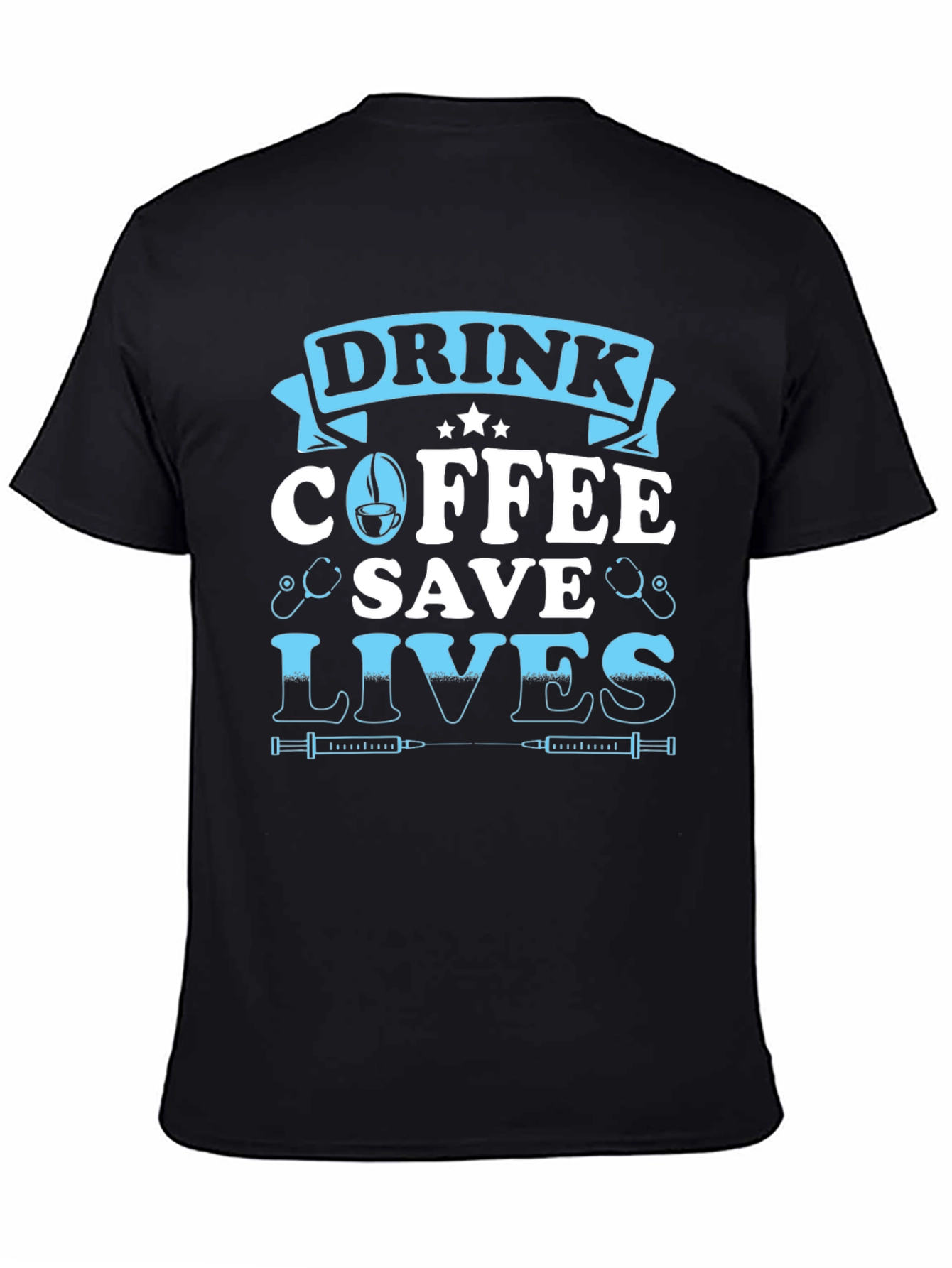 Drink Coffee Save Lives Graphic Tee