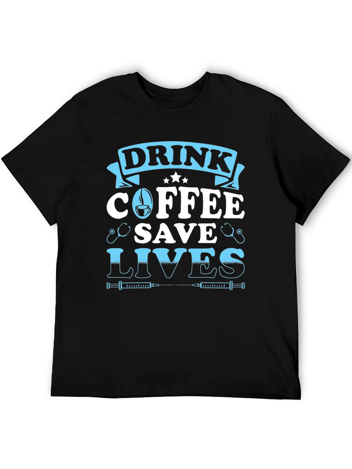 Drink Coffee Save Lives Graphic Tee