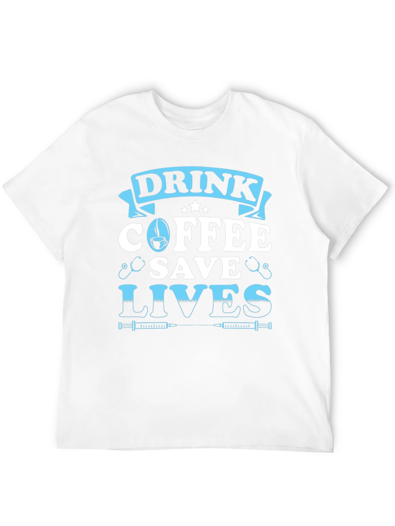 Drink Coffee Save Lives Graphic Tee