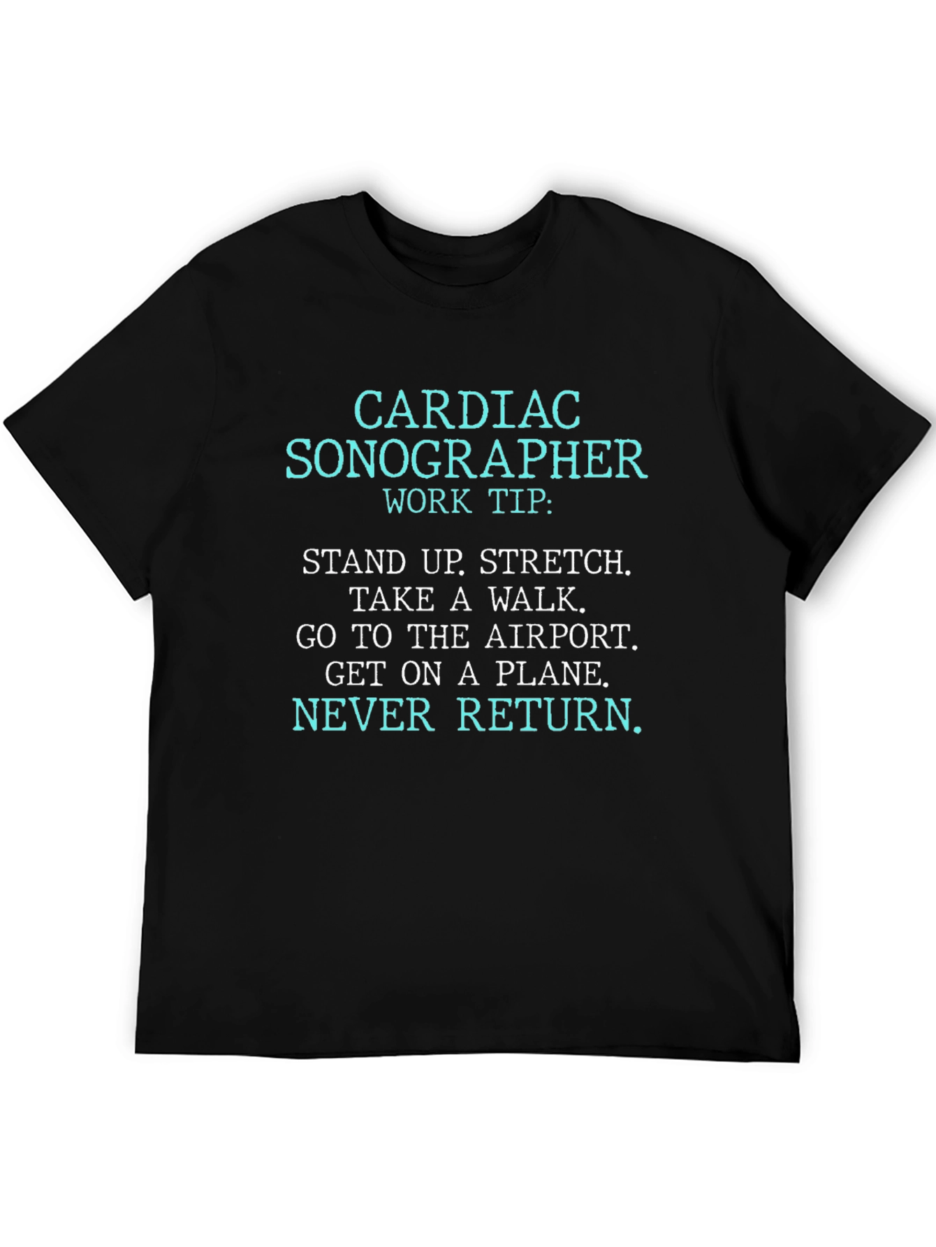 Cardiac Sonographer Work Tip T-Shirt