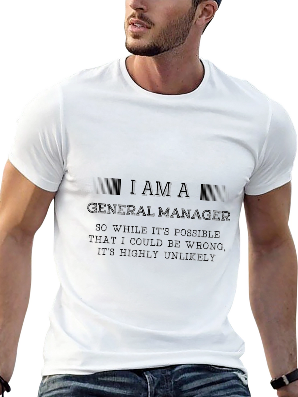 I Am A General Manager - Novelty Graphic T-Shirt