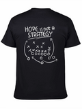 Hope Is Not A Strategy Graphic T-Shirt