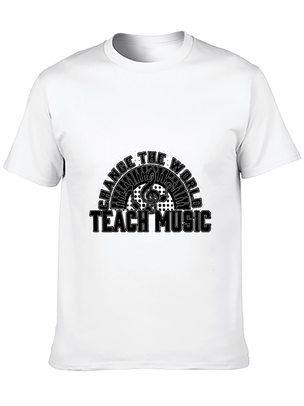 Teach Music T-Shirt Change the World Tee
