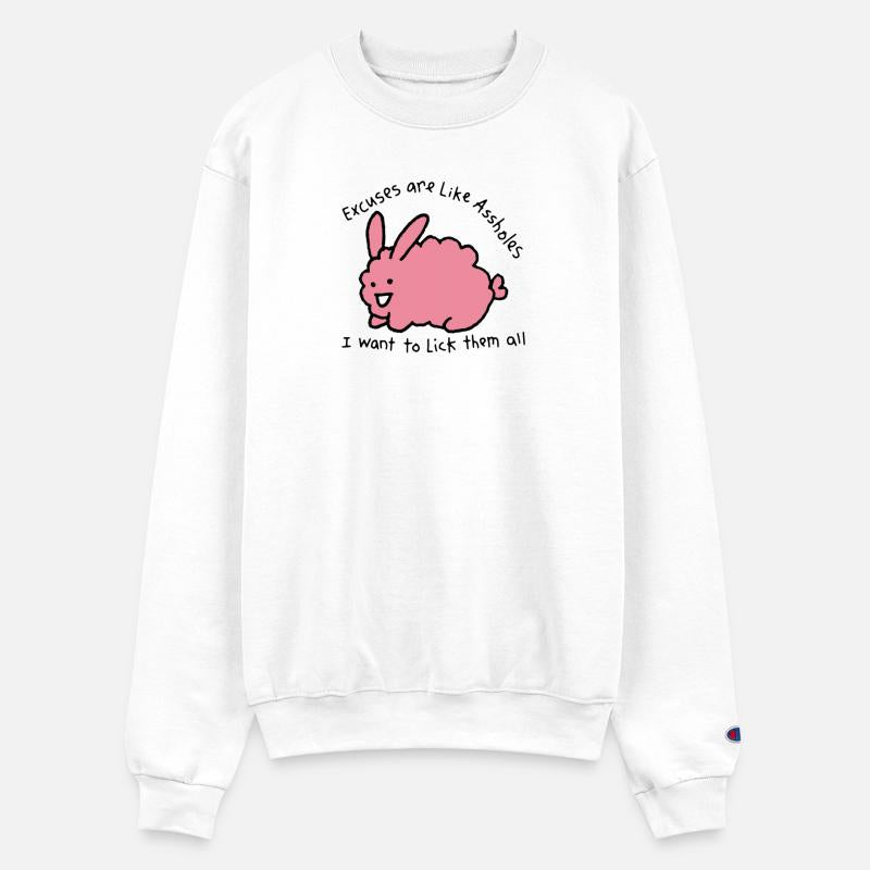 Excuses are like a$$holes i want to lick them all