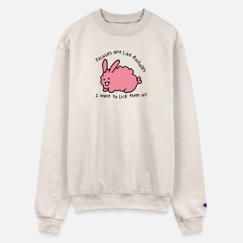 Excuses are like a$$holes i want to lick them all