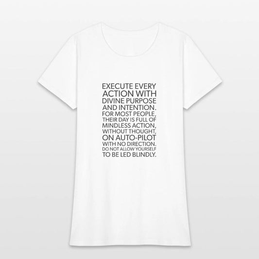 execute every action with purpose and intention