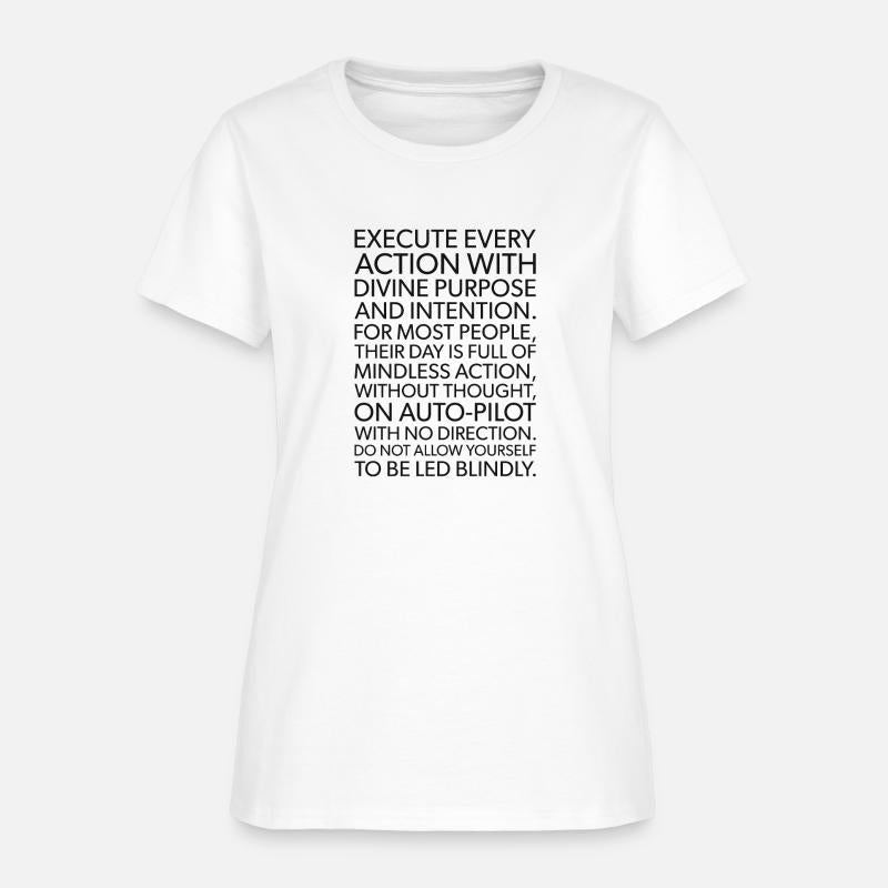 execute every action with purpose and intention