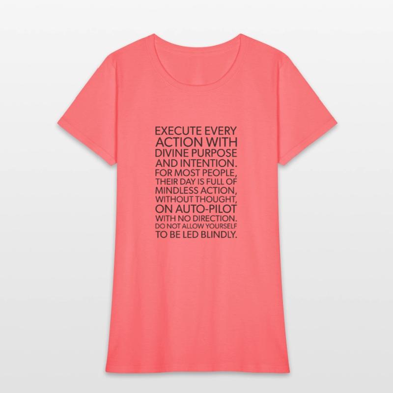 execute every action with purpose and intention