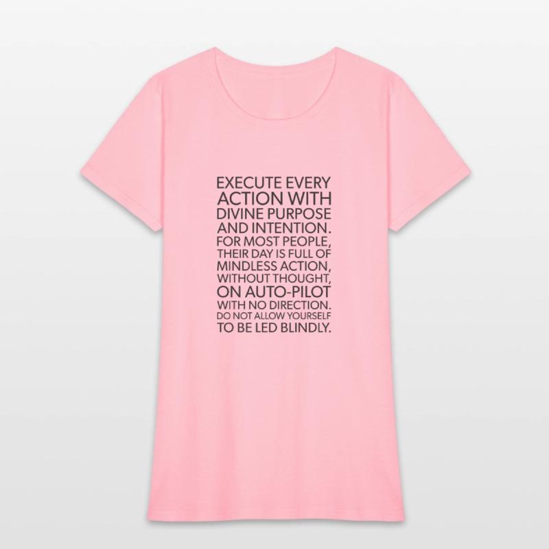 execute every action with purpose and intention