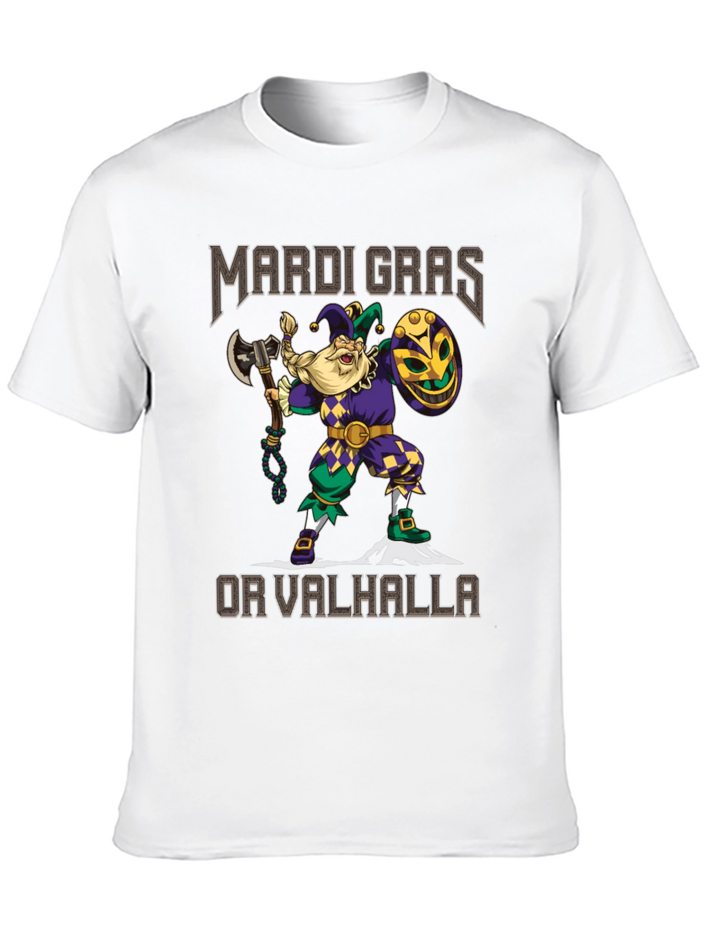 Mardi Gras or Valhalla T-Shirt