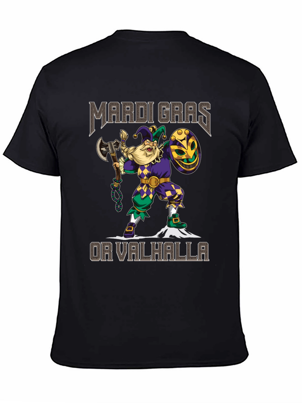 Mardi Gras or Valhalla T-Shirt