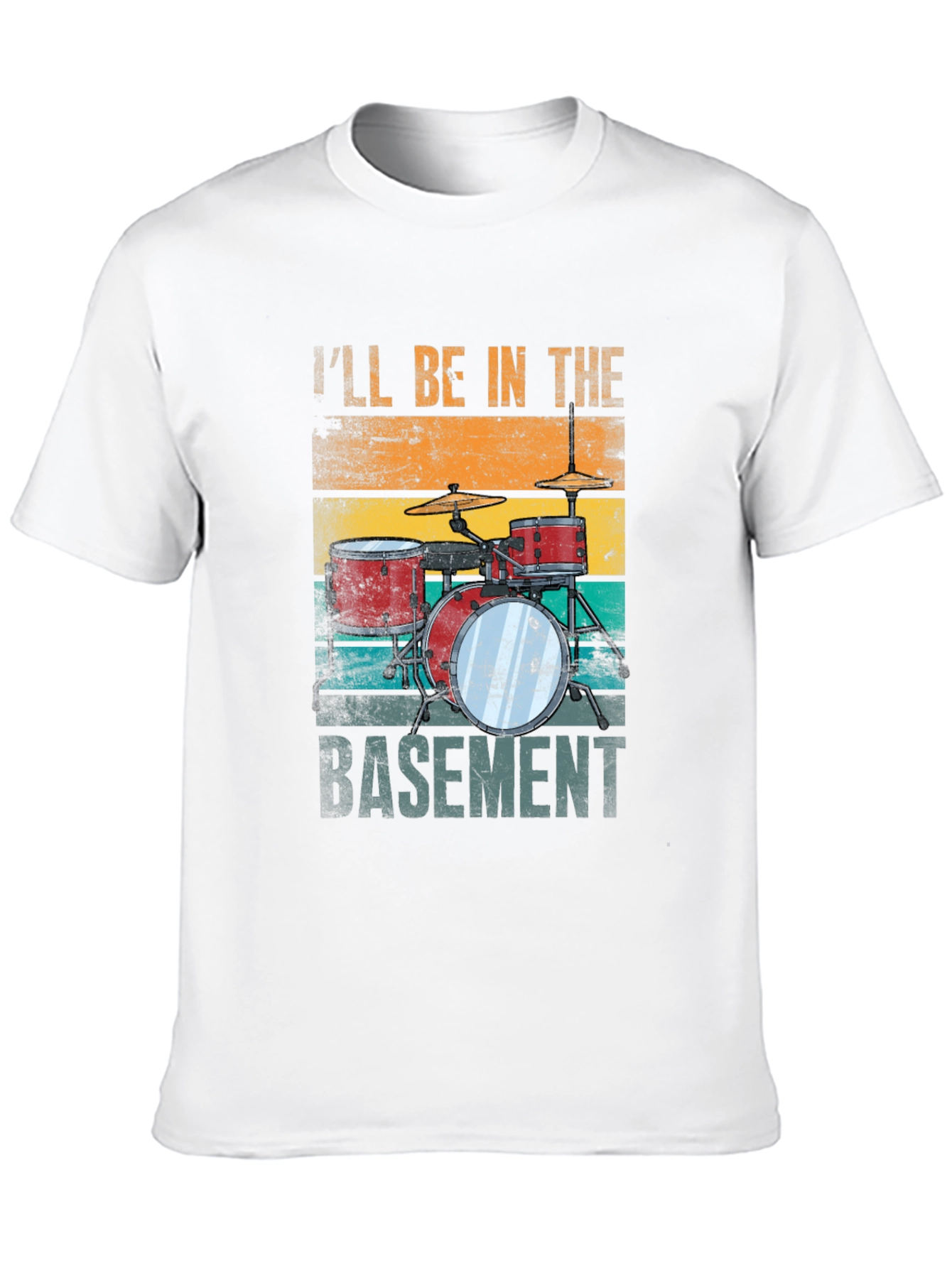 Ill Be in the Basement Drum Set T-Shirt