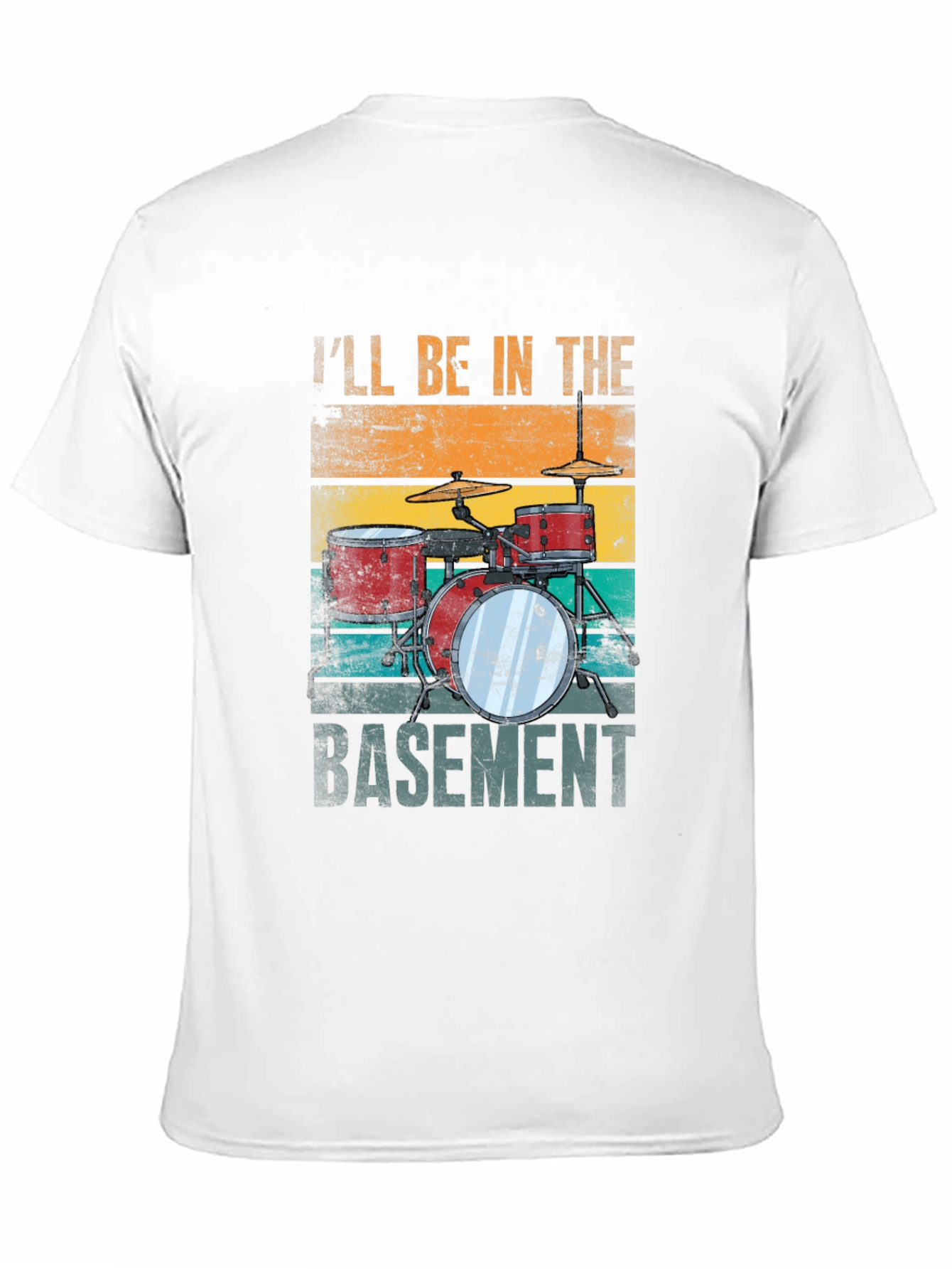 Ill Be in the Basement Drum Set T-Shirt