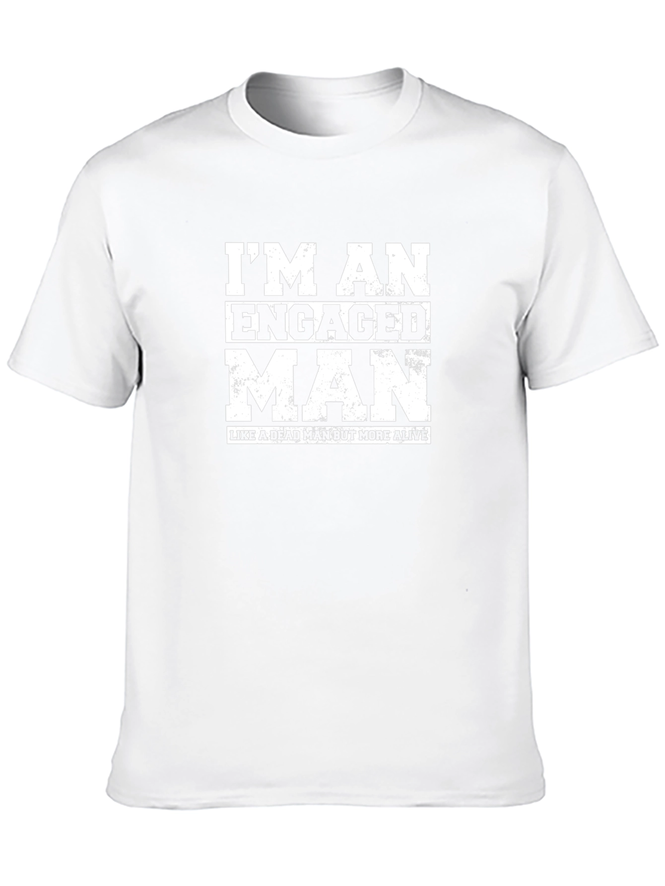 Engaged Man Funny Graphic T-Shirt