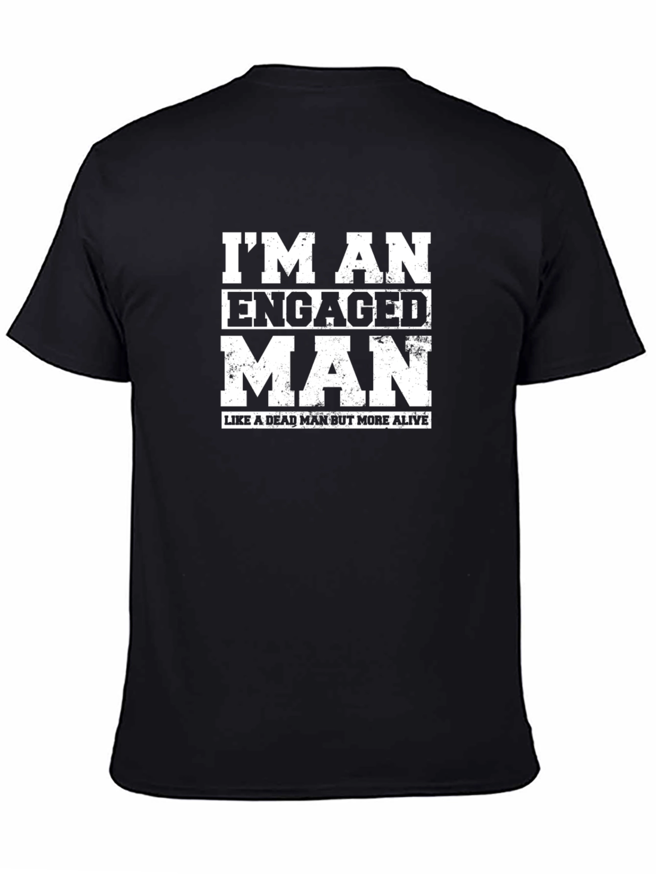 Engaged Man Funny Graphic T-Shirt