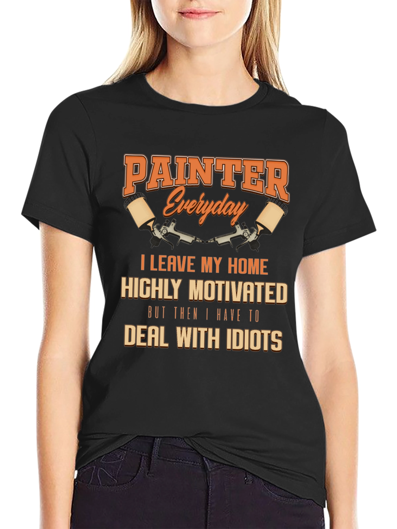 Painter Everyday T-Shirt - Humorous Painting Tee