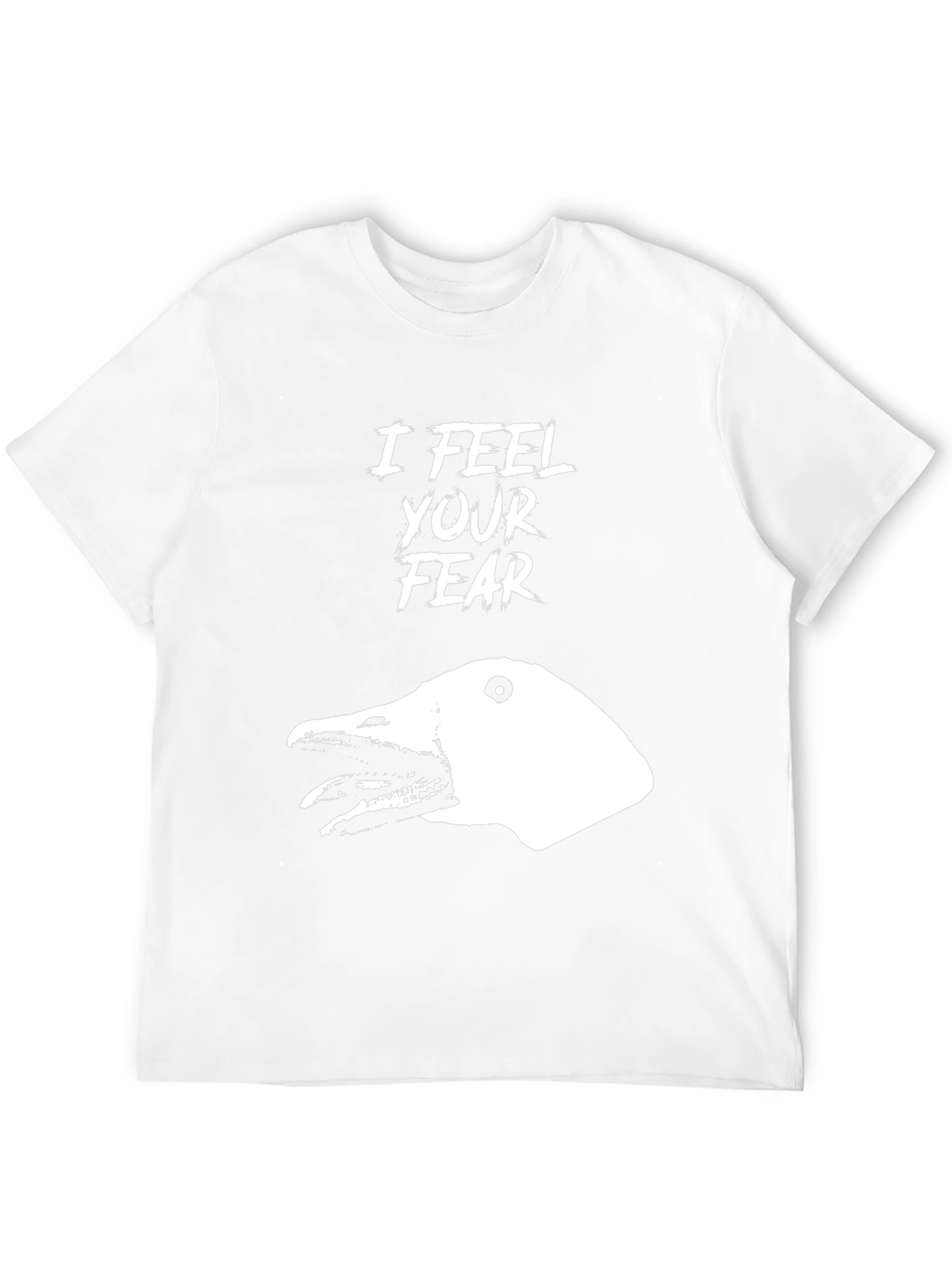 I Feel Your Fear T-Shirt - Goose